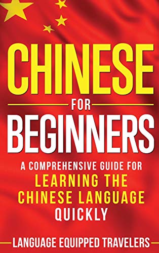 9781952559082: Chinese for Beginners: A Comprehensive Guide for Learning the Chinese Language Quickly