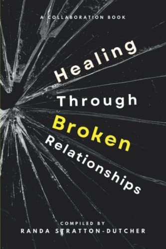 Stock image for Healing Through Broken Relationships for sale by GF Books, Inc.