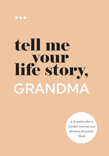 Stock image for Tell Me Your Life Story, Grandma: A Grandmothers Guided Journal and Memory Keepsake Book (Tell Me Your Life Story Series Books) for sale by Goodwill