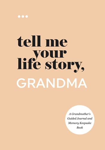 Stock image for Tell Me Your Life Story, Grandma: A Grandmothers Guided Journal and Memory Keepsake Book (Tell Me Your Life Story Series Books) for sale by Goodwill Books