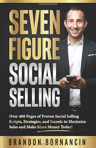Stock image for Seven Figure Social Selling: Over 400 Pages of Proven Social Selling Scripts, Strategies, and Secrets to Increase Sales and Make More Money Today! for sale by ThriftBooks-Atlanta