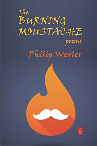Beispielbild fr The Burning Moustache: Poems zum Verkauf von Half Price Books Inc.