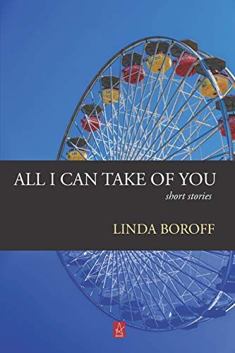 Imagen de archivo de All I Can Take Of You: Short Stories a la venta por Lucky's Textbooks