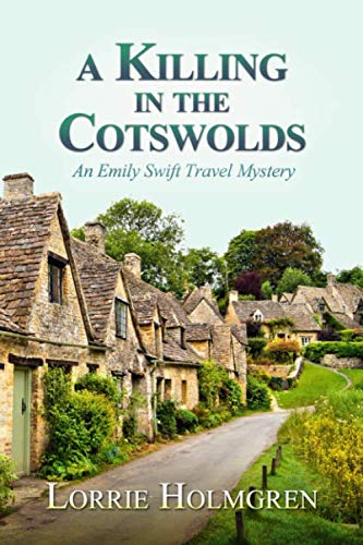 Stock image for A Killing in the Cotswolds: An Emily Swift Travel Mystery for sale by Better World Books