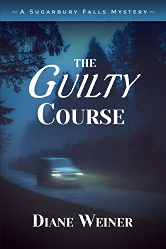 Beispielbild fr The Guilty Course: A Sugarbury Falls Mystery zum Verkauf von THE SAINT BOOKSTORE