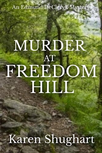 Beispielbild fr Murder at Freedom Hill: An Edmund DeCleryk Mystery zum Verkauf von -OnTimeBooks-