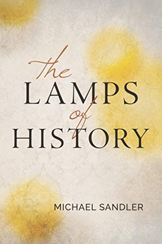 Stock image for The Lamps of History for sale by SecondSale