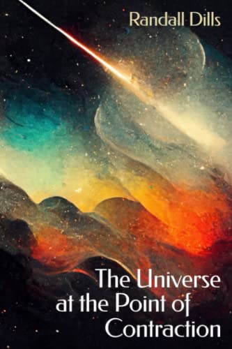 Stock image for The Universe at the Point of Contraction for sale by GF Books, Inc.