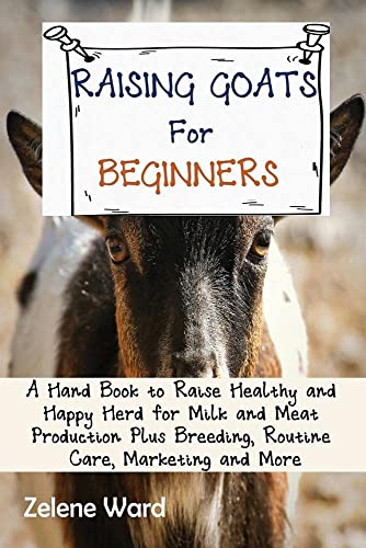 Stock image for The Big Book of Raising Chickens for Beginners: A Practical Guide to Raise Healthy and Happy Backyard Herd for Meat and Eggs Plus Breeding, Routine Care and More for sale by PlumCircle