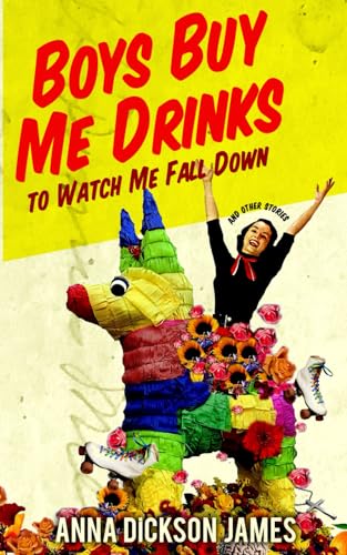 Stock image for Boys Buy Me Drinks to Watch Me Fall Down for sale by GreatBookPrices