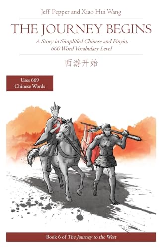 Stock image for The Journey Begins: A Story in Simplified Chinese and Pinyin, 600 Word Vocabulary Level (Journey to the West in Simplified Chinese) for sale by GF Books, Inc.