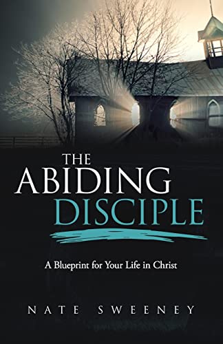 Stock image for The Abiding Disciple: A Blueprint for Your Life in Christ for sale by SecondSale