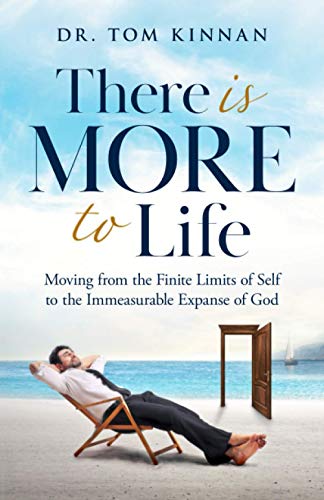 Stock image for There Is More to Life: Moving from the Finite Limits of Self to the Immeasurable Expanse of God for sale by HPB-Red