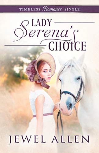 Beispielbild fr Lady Serena's Choice: 7 (Timeless Romance Single) zum Verkauf von WorldofBooks