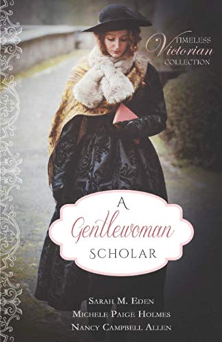 Stock image for A Gentlewoman Scholar (Timeless Victorian Collection) for sale by Dream Books Co.