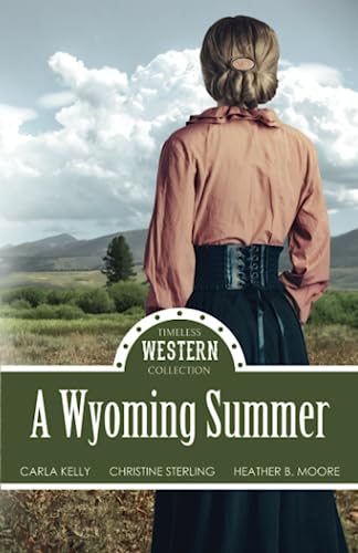 Stock image for A Wyoming Summer (Timeless Western Collection) for sale by HPB Inc.