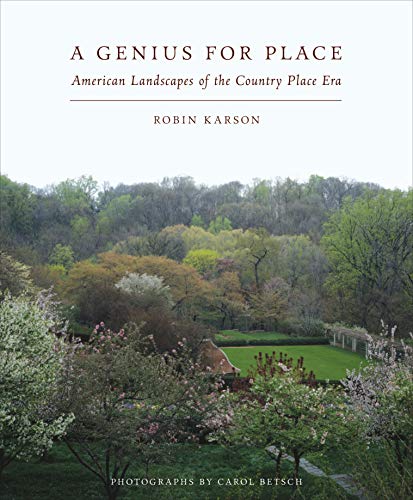 Imagen de archivo de A Genius For Place: American Landscapes of the Country Place Era a la venta por Michael Lyons