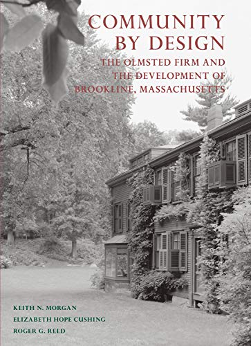 Stock image for Community By Design: The Olmsted Firm and the Development of Brookline, Massachusetts for sale by Michael Lyons