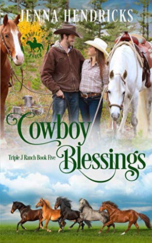 Stock image for Cowboy Blessings: Clean & Wholesome Cowboy Romance (Triple J Ranch) for sale by GF Books, Inc.