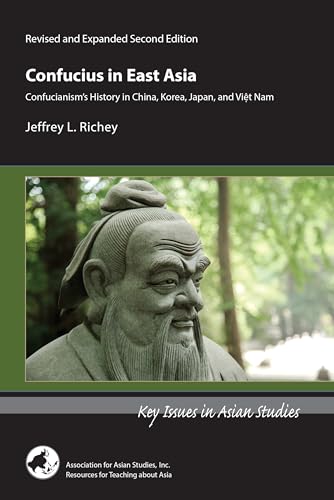 Stock image for Confucius in East Asia: Confucianism  s History in China, Korea, Japan, and Viet Nam (Key Issues in Asian Studies) for sale by HPB Inc.