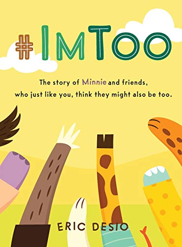 Beispielbild fr ImToo : The story of Minnie and friends, who just like you, think they might also be too. zum Verkauf von Buchpark