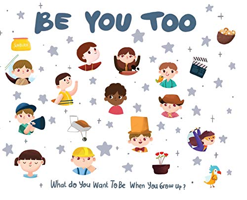 9781952637087: Be You Too: What do you want to be when you grow up?: 2