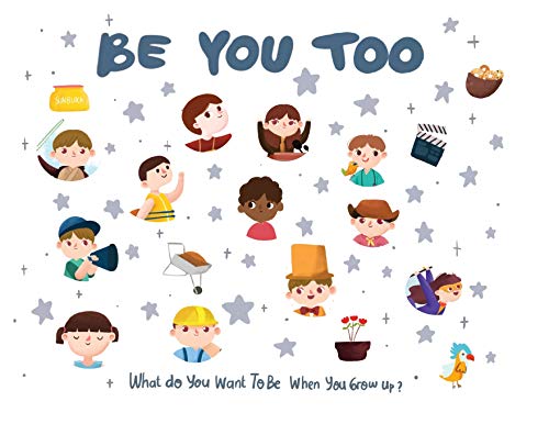 Stock image for Be You Too: What do you want to be when you grow up? for sale by Big River Books