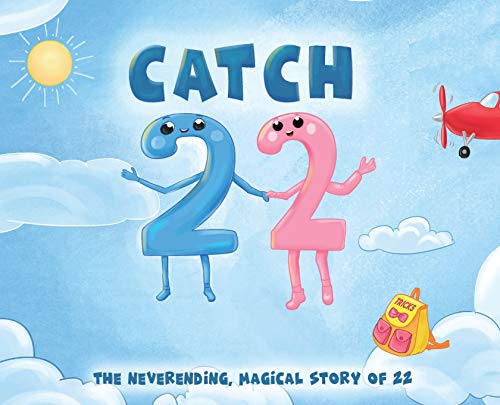 9781952637100: Catch 22: The Neverending, Magical Story of 22