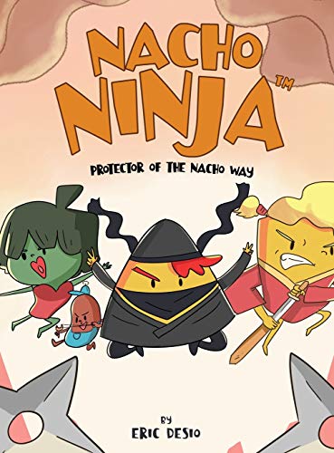 Beispielbild fr Nacho Ninja - Protector of the Nacho Way: kids ninja books / kids ninja books set zum Verkauf von Books From California