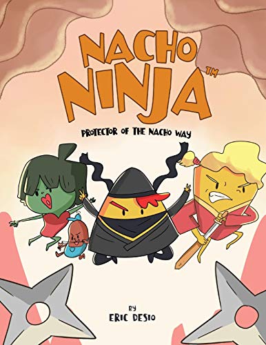 Beispielbild fr Nacho Ninja - Protector of the Nacho Way : kids ninja books / kids ninja books set zum Verkauf von Buchpark
