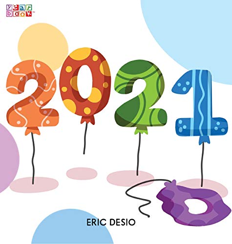 Stock image for 2021 - A kids new years book celebrating 2021 for sale by Books Puddle
