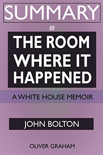 Stock image for SUMMARY Of The Room Where It Happened: A White House Memoir for sale by ThriftBooks-Dallas