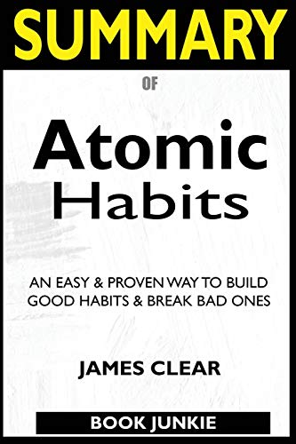ATOMIC HABITS: AN EASY & PROVEN WAY TO BUILD GOOD HABITS & BREAK