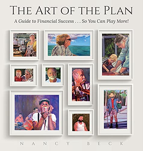 Stock image for The Art of the Plan: A Guide to Financial Success.So You Can Play More! for sale by Red's Corner LLC