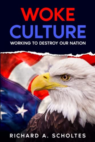 Stock image for Woke Culture: Working to Destroy Our Nation for sale by GF Books, Inc.