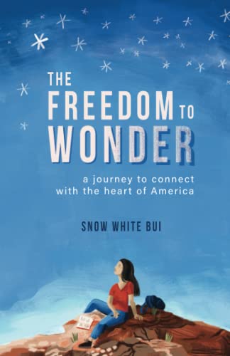 Beispielbild fr The Freedom to Wonder: A Journey to Connect with the Heart of America zum Verkauf von Books From California