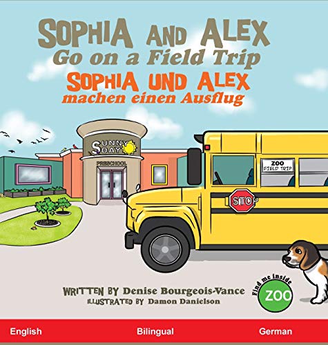 9781952682223: Sophia and Alex Go on a Field Trip: Sophia und Alex machen einen Ausflug (4) (Sophia and Alex / Sophia und Alex)
