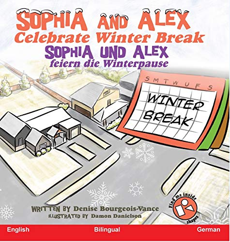 Beispielbild fr Sophia and Alex Celebrate Winter Break: Sophia und Alex feiern die Winterpause (Sophia and Alex / Sophia Und Alex) zum Verkauf von Buchpark