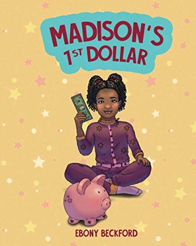 Beispielbild fr Madison's 1st Dollar: A Picture Book About Money zum Verkauf von Half Price Books Inc.