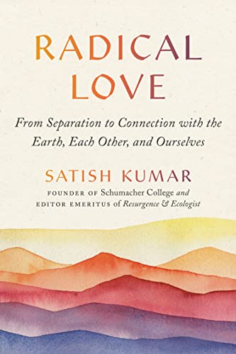 9781952692352: Radical Love: From Separation to Connection with the Earth, Each Other, and Ourselves