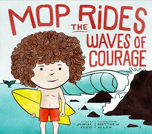 Stock image for Mop Rides the Waves of Courage for sale by Revaluation Books