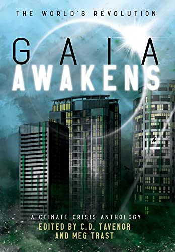 9781952706318: Gaia Awakens: A Climate Crisis Anthology (The World's Revolution)