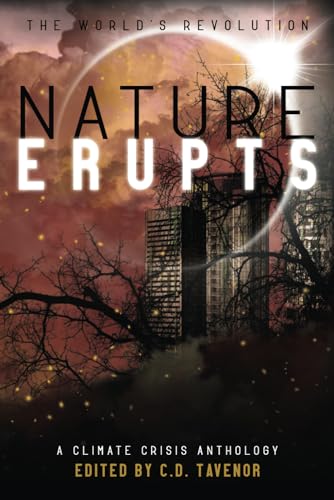 Stock image for Nature Erupts: A Climate Crisis Anthology [Soft Cover ] for sale by booksXpress
