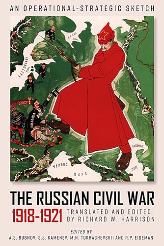 Imagen de archivo de The Russian Civil War, 1918-1921: An Operational-Strategic Sketch of the Red Army's Combat Operations a la venta por Powell's Bookstores Chicago, ABAA