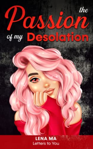 Stock image for The Passion of My Desolation (Letters to You) for sale by Lucky's Textbooks