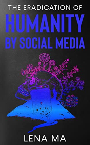 Stock image for The Eradication of Humanity by Social Media for sale by Lucky's Textbooks