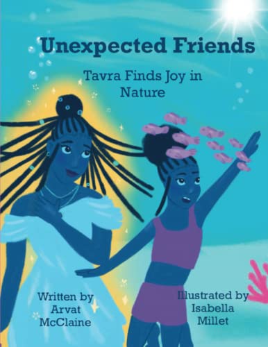 Stock image for Unexpected Friends: Tavra Finds Joy in Nature for sale by Lucky's Textbooks