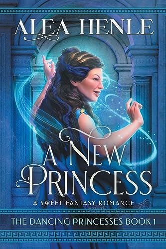 Stock image for A New Princess: A Sweet Fantasy Romance (The Dancing Princesses) [Soft Cover ] for sale by booksXpress
