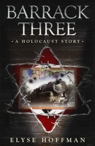 9781952742217: Barrack Three: A Holocaust Story (Book 3 of the Barracks Series)