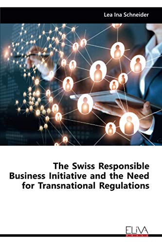 9781952751974: The Swiss Responsible Business Initiative and the Need for Transnational Regulations